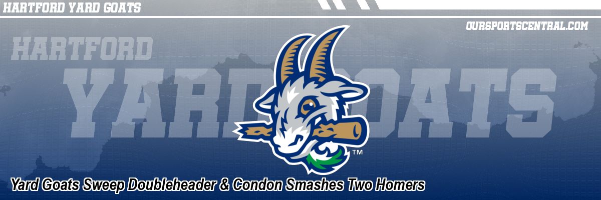 Yard Goats Sweep Doubleheader & Condon Smashes Two Homers