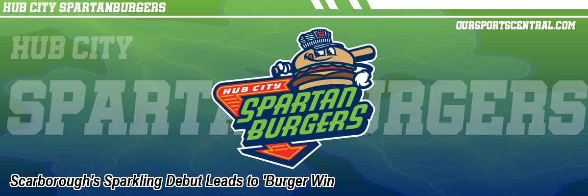 Scarborough's Sparkling Debut Leads to 'Burger Win