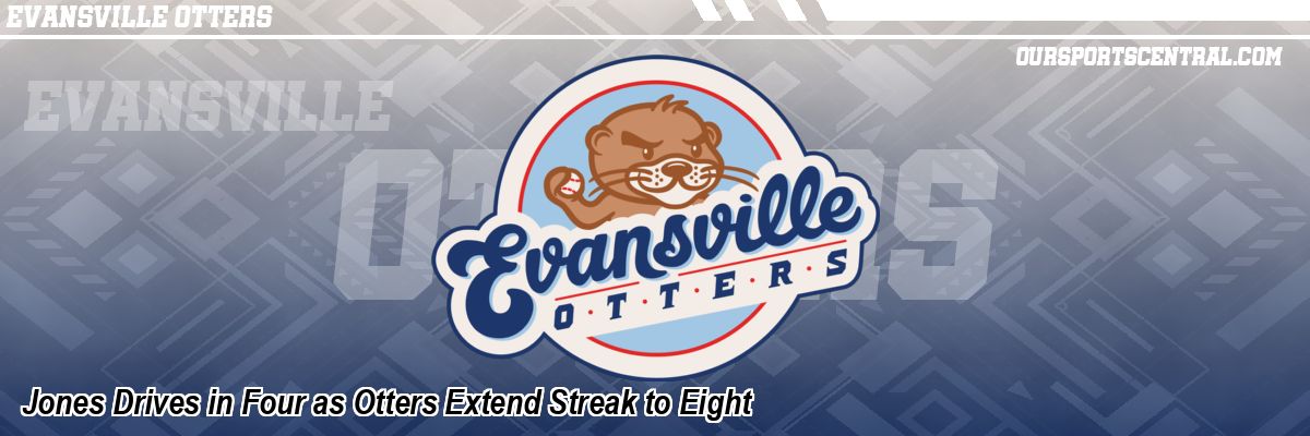 Jones Drives in Four as Otters Extend Streak to Eight