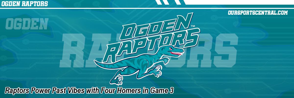 Raptors Power Past Vibes with Four Homers in Game 3