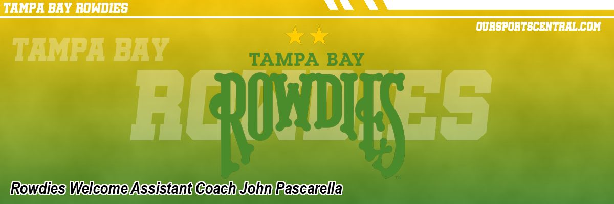 Rowdies Welcome Assistant Coach John Pascarella