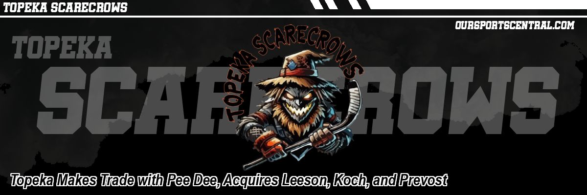 Topeka Makes Trade with Pee Dee, Acquires Leeson, Koch, and Prevost
