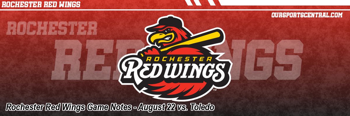 Rochester Red Wings Game Notes - August 22 vs. Toledo