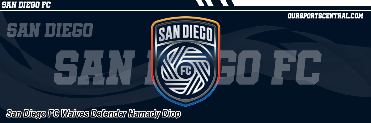 San Diego FC Waives Defender Hamady Diop