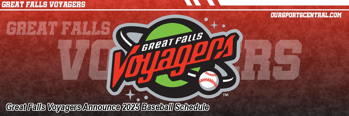 Great Falls Voyagers Announce 2025 Baseball Schedule