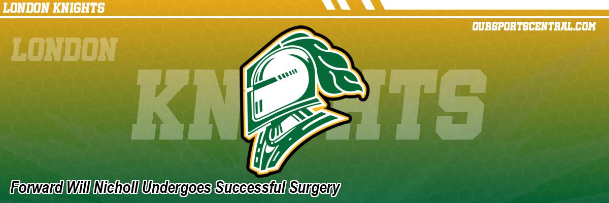 Forward Will Nicholl Undergoes Successful Surgery