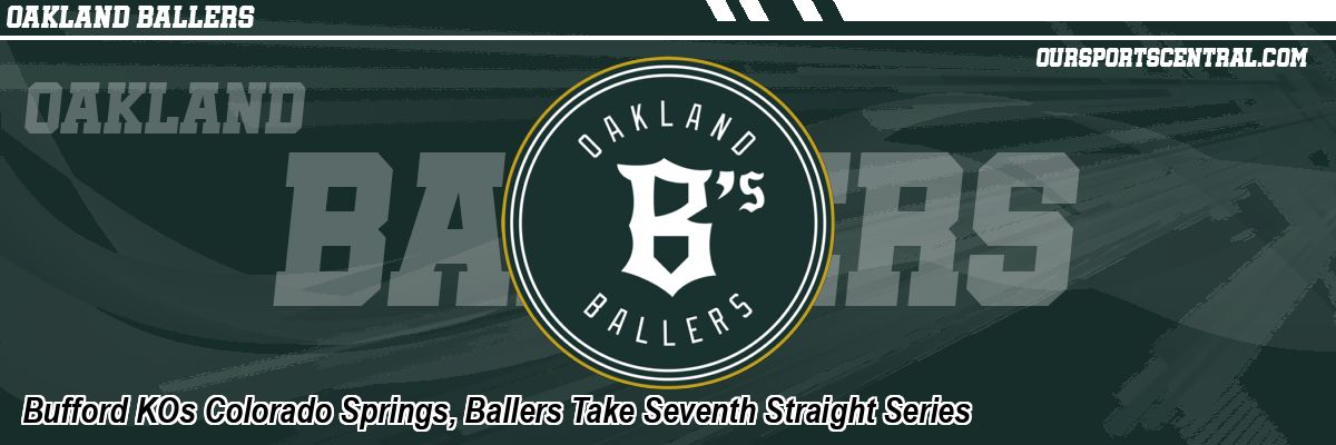 Bufford KOs Colorado Springs, Ballers Take Seventh Straight Series