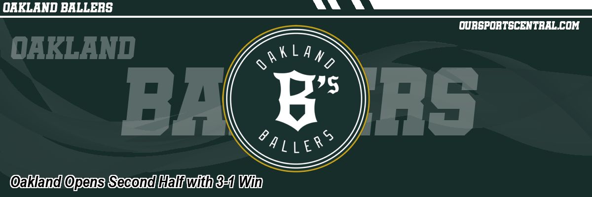 Oakland Opens Second Half with 3-1 Win