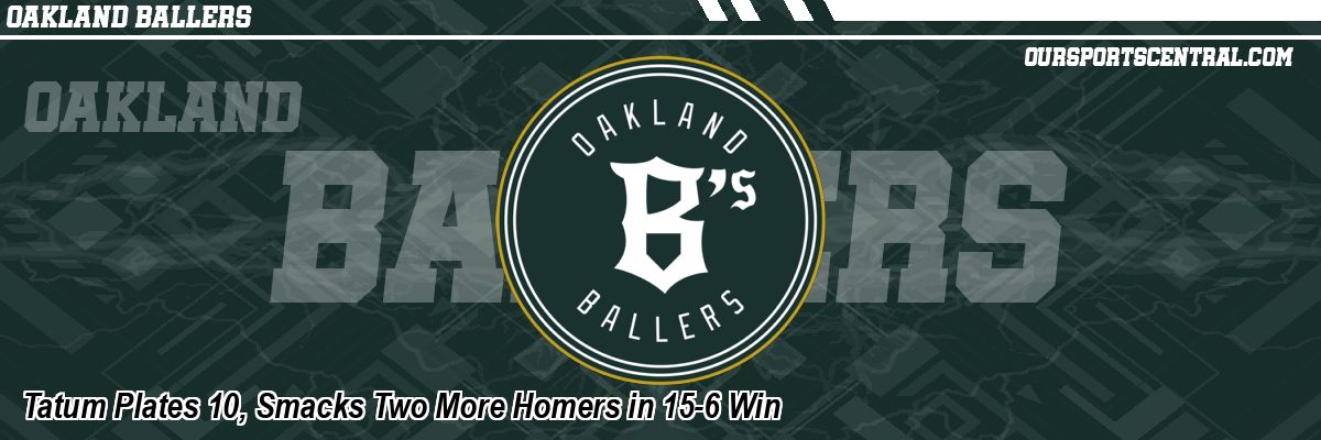 Tatum Plates 10, Smacks Two More Homers in 15-6 Win