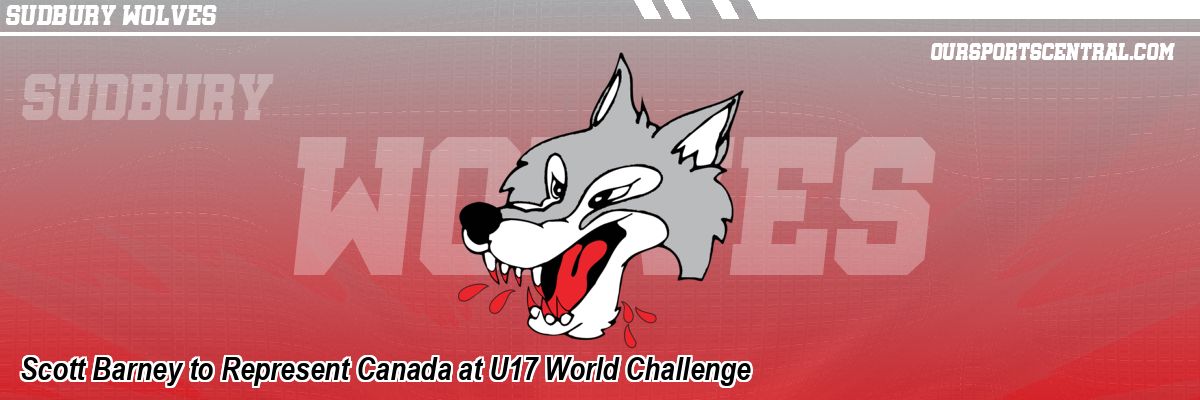 Scott Barney to Represent Canada at U17 World Challenge