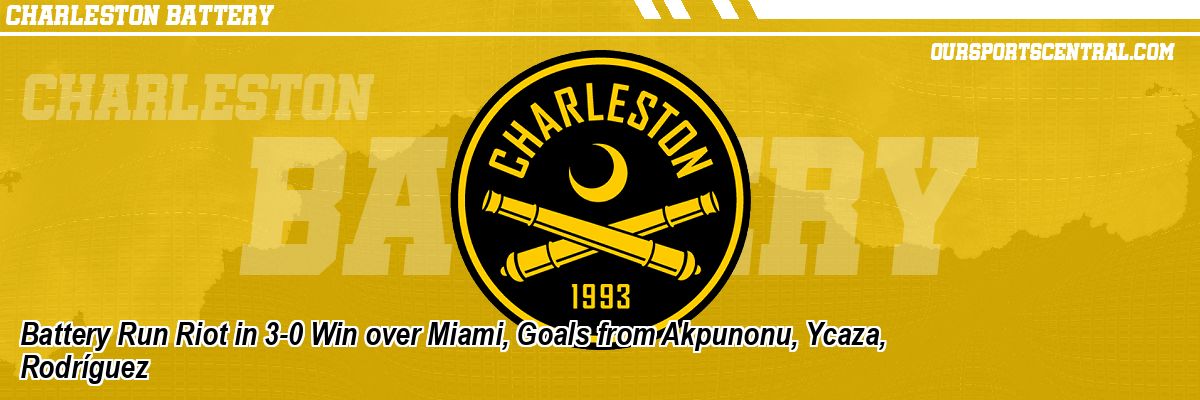 Battery Run Riot in 3-0 Win over Miami, Goals from Akpunonu, Ycaza, Rodríguez
