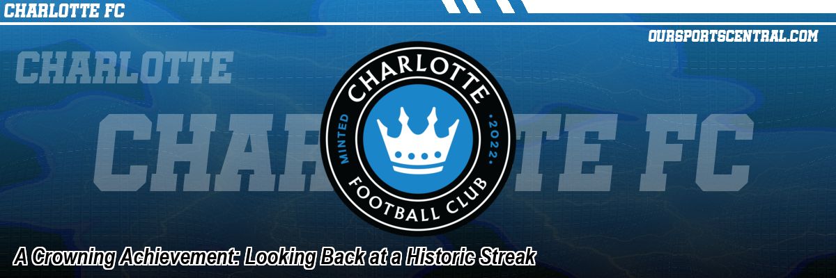 A Crowning Achievement: Looking Back at a Historic Streak