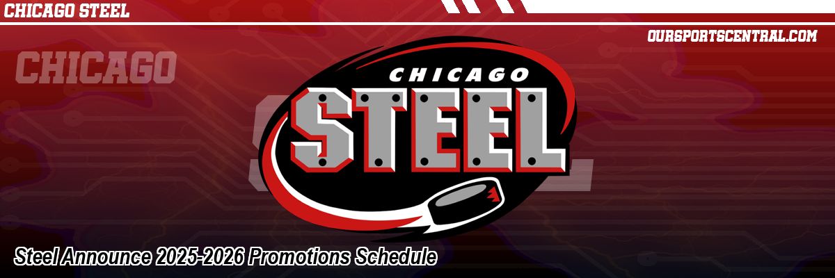 Steel Announce 2025-2026 Promotions Schedule