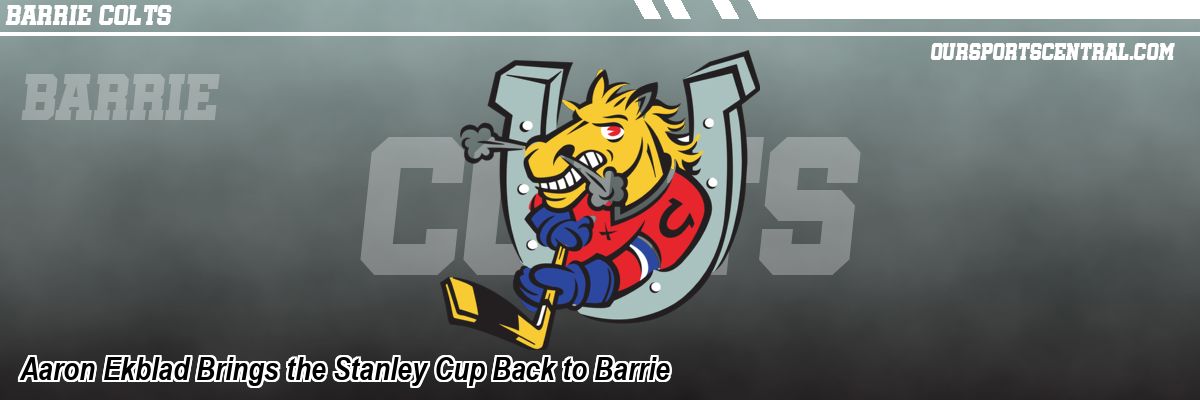 Aaron Ekblad Brings the Stanley Cup Back to Barrie