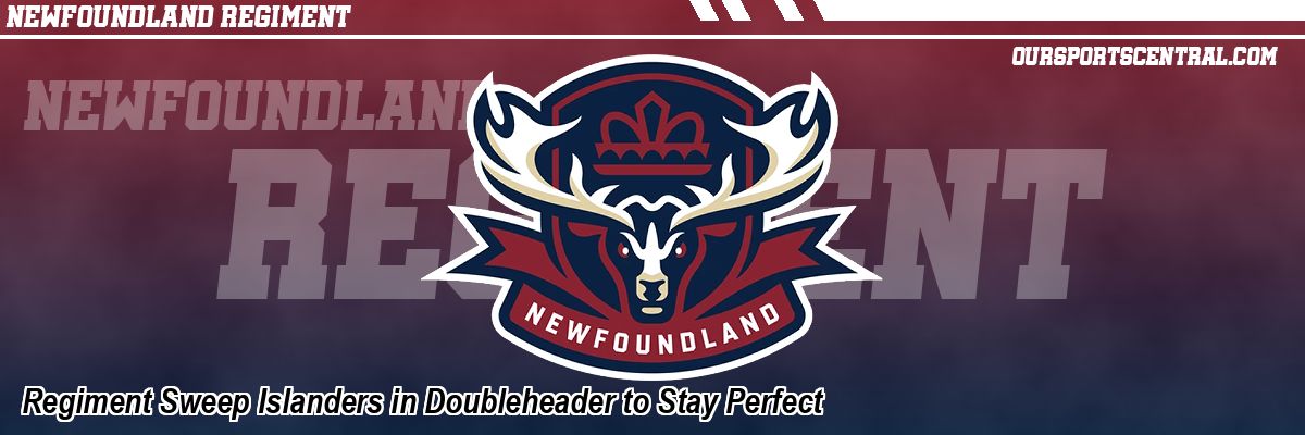 Regiment Sweep Islanders in Doubleheader to Stay Perfect