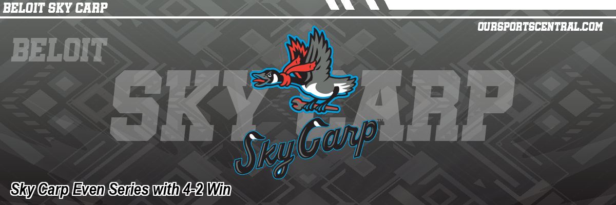 Sky Carp Even Series with 4-2 Win