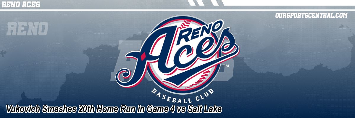 Vukovich Smashes 20th Home Run in Game 4 vs Salt Lake