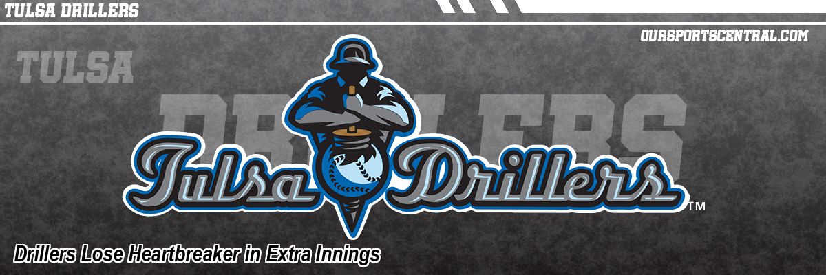 Drillers Lose Heartbreaker in Extra Innings