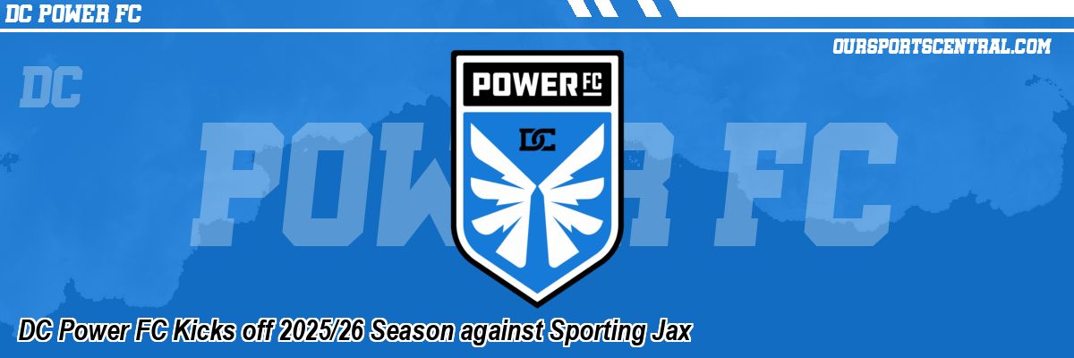 DC Power FC Kicks off 2025/26 Season against Sporting Jax