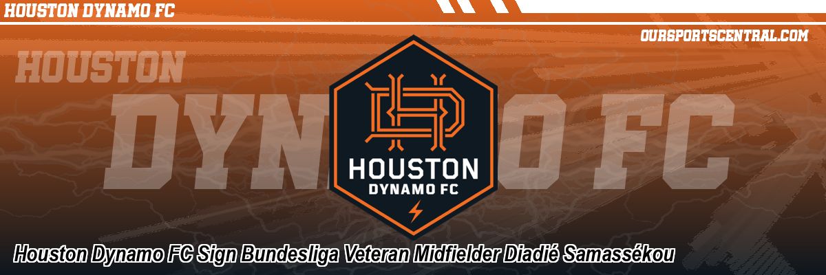 Houston Dynamo FC Sign Bundesliga Veteran Midfielder Diadié Samassékou