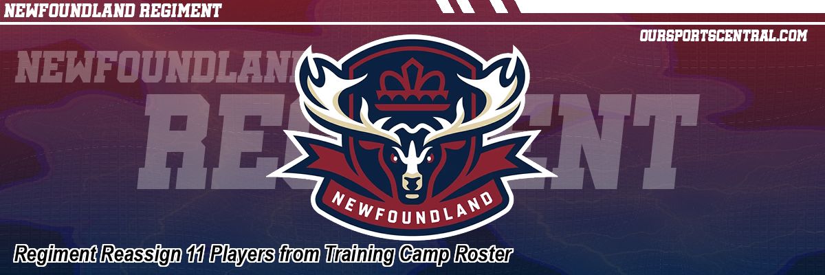 Regiment Reassign 11 Players from Training Camp Roster