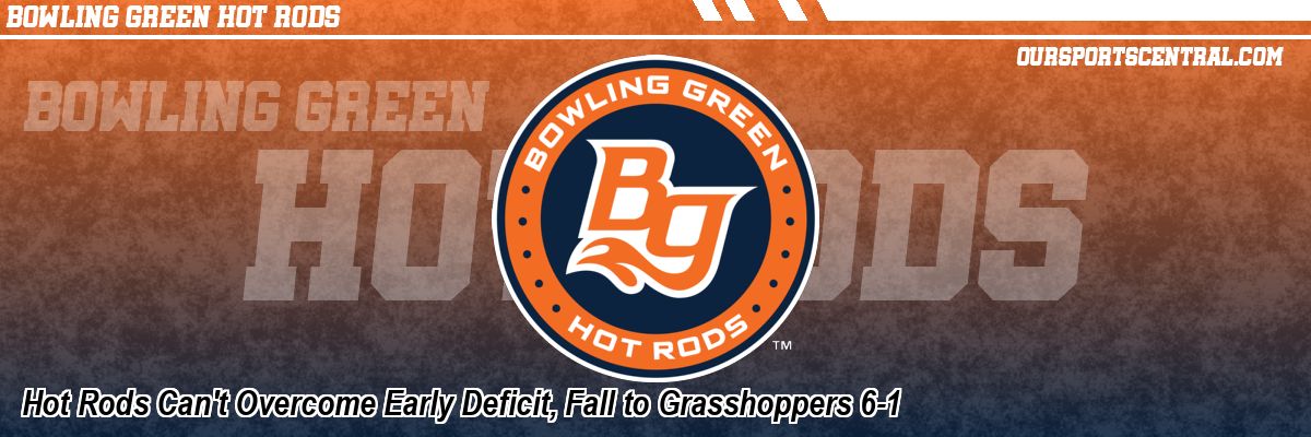 Hot Rods Can't Overcome Early Deficit, Fall to Grasshoppers 6-1