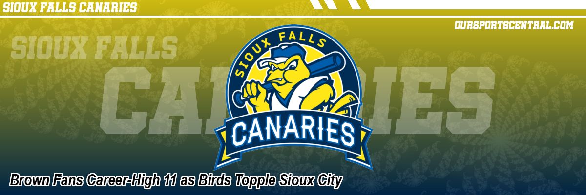 Brown Fans Career-High 11 as Birds Topple Sioux City