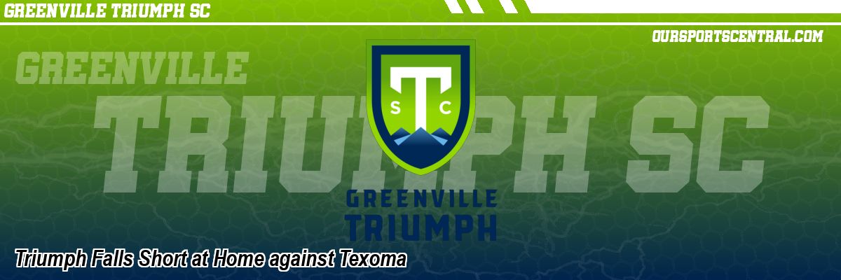 Triumph Falls Short at Home against Texoma