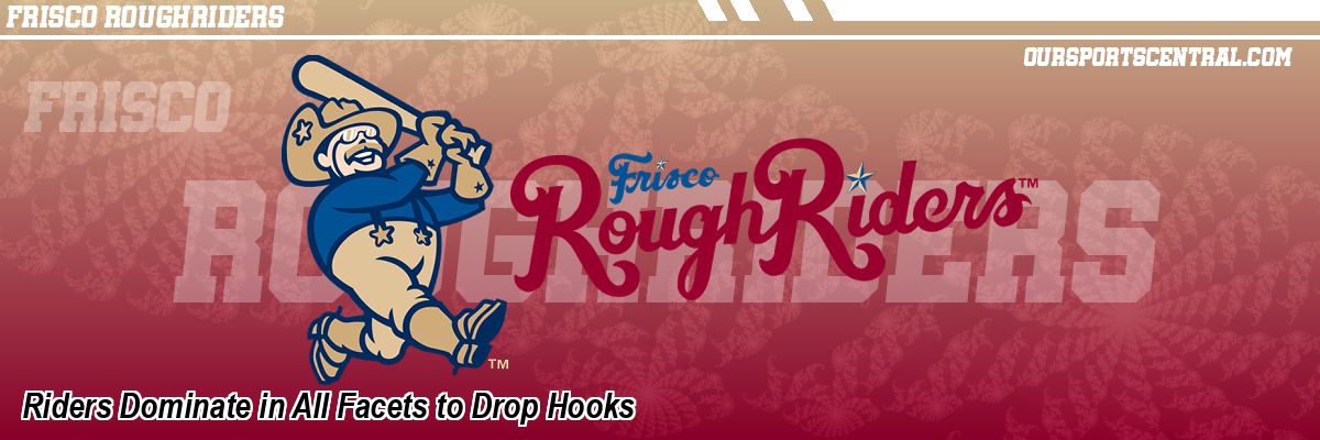 Riders Dominate in All Facets to Drop Hooks