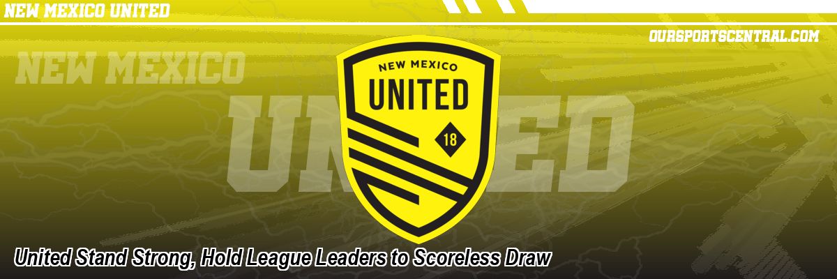 United Stand Strong, Hold League Leaders to Scoreless Draw