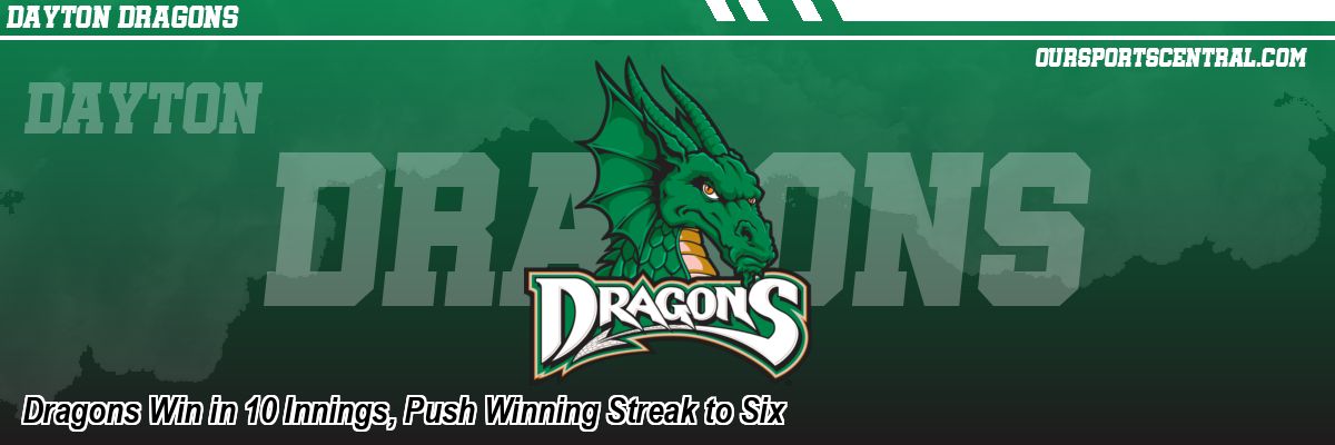 Dragons Win in 10 Innings, Push Winning Streak to Six