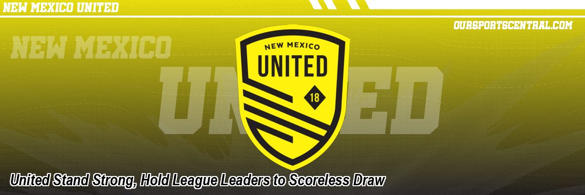United Stand Strong, Hold League Leaders to Scoreless Draw