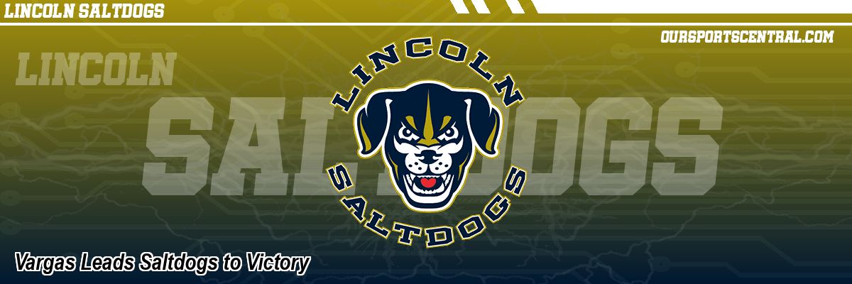 Vargas Leads Saltdogs to Victory