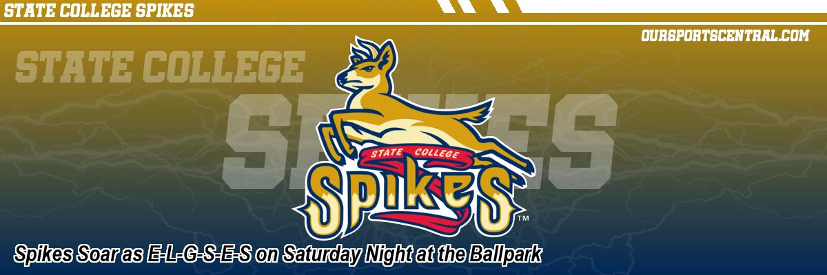 Spikes Soar as E-L-G-S-E-S on Saturday Night at the Ballpark