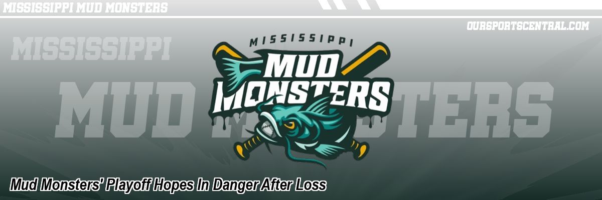 Mud Monsters' Playoff Hopes In Danger After Loss