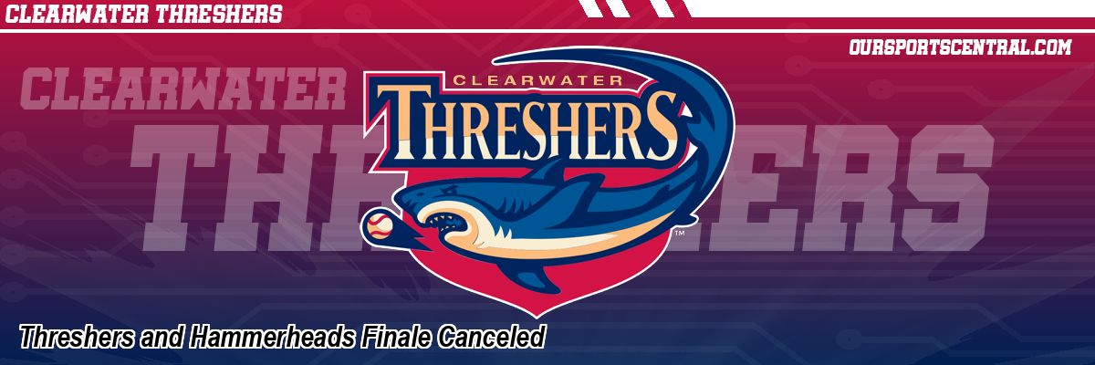 Threshers and Hammerheads Finale Canceled