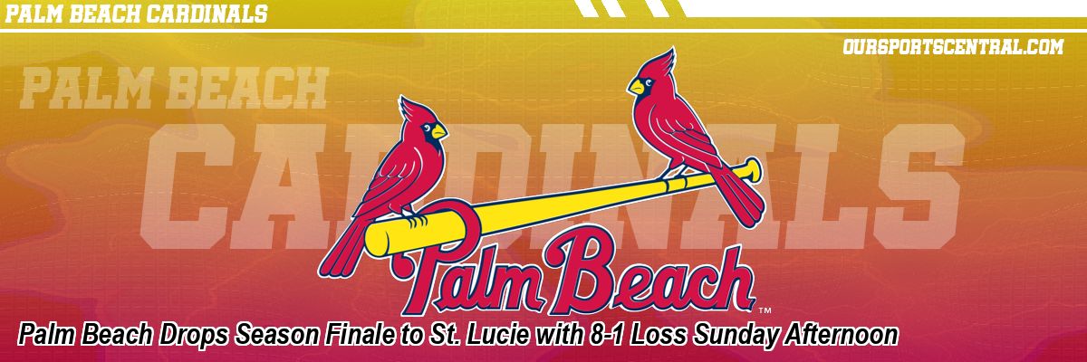 Palm Beach Drops Season Finale to St. Lucie with 8-1 Loss Sunday Afternoon