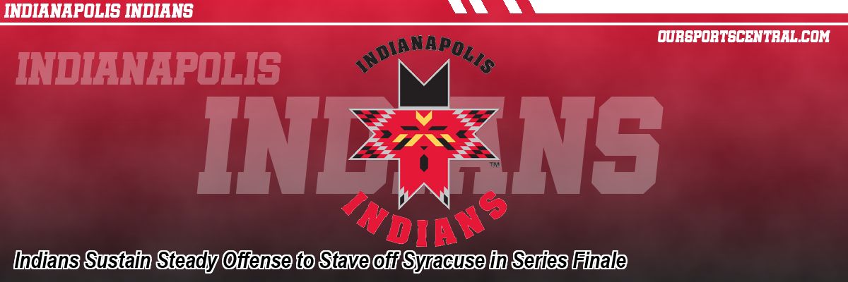 Indians Sustain Steady Offense to Stave off Syracuse in Series Finale