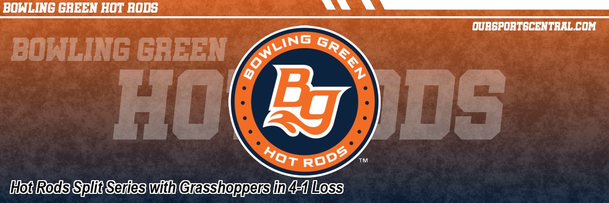 Hot Rods Split Series with Grasshoppers in 4-1 Loss