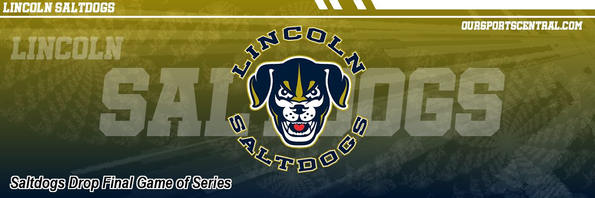 Saltdogs Drop Final Game of Series