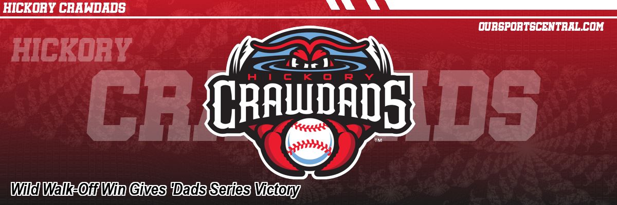 Wild Walk-Off Win Gives 'Dads Series Victory