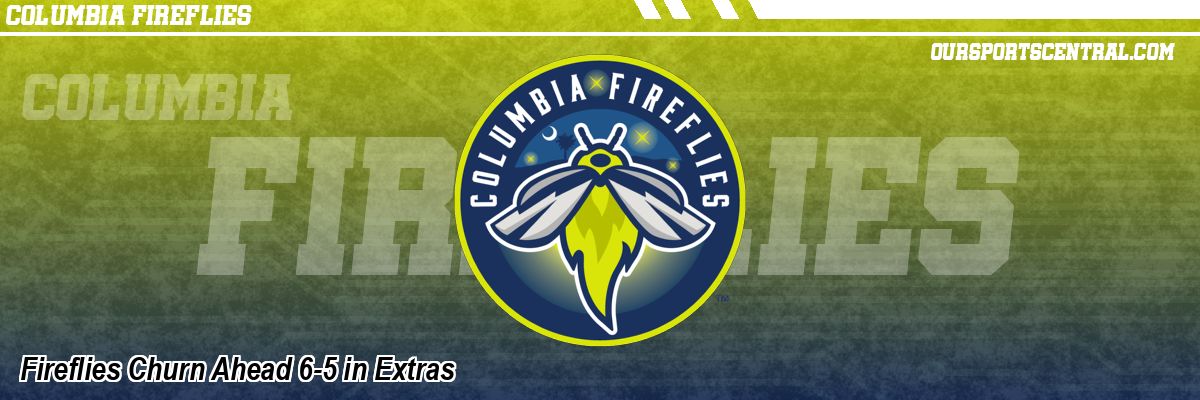 Fireflies Churn Ahead 6-5 in Extras