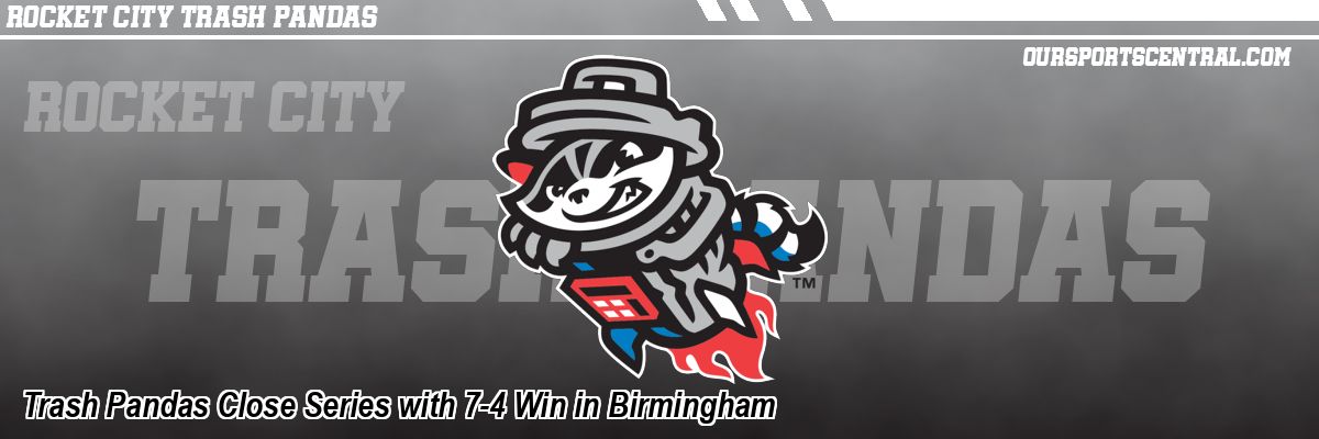 Trash Pandas Close Series with 7-4 Win in Birmingham