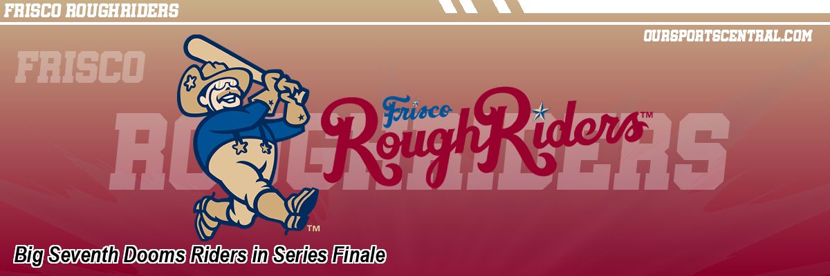 Big Seventh Dooms Riders in Series Finale