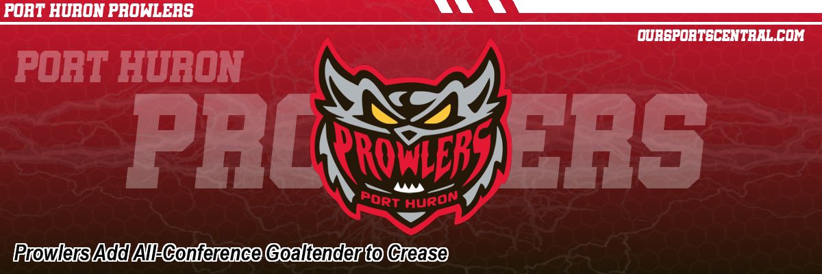 Prowlers Add All-Conference Goaltender to Crease
