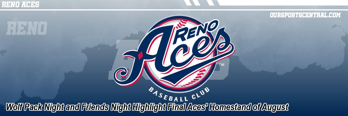 Wolf Pack Night and Friends Night Highlight Final Aces' Homestand of August