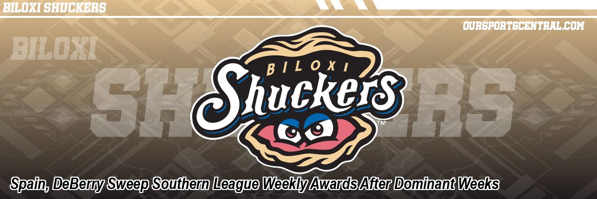 Spain, DeBerry Sweep Southern League Weekly Awards After Dominant Weeks