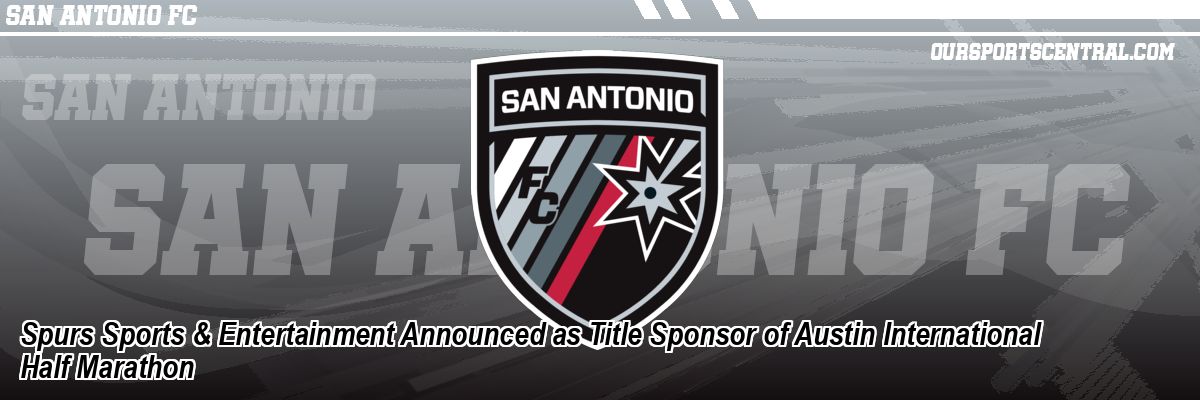 Spurs Sports & Entertainment Announced as Title Sponsor of Austin International Half Marathon