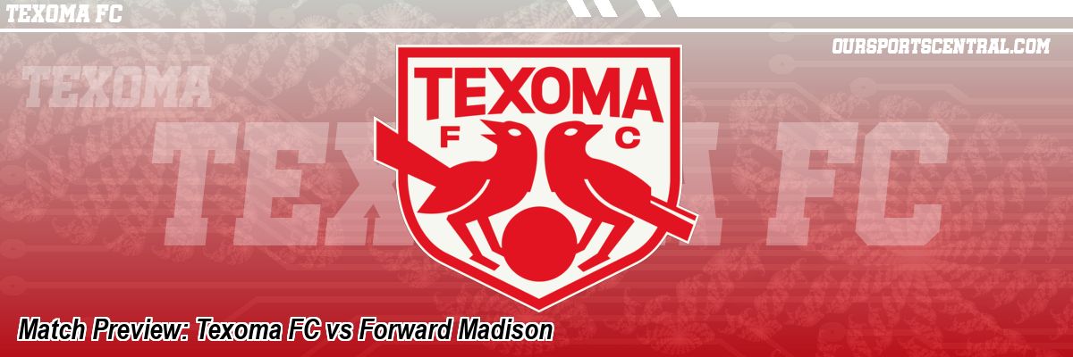 Match Preview: Texoma FC vs Forward Madison