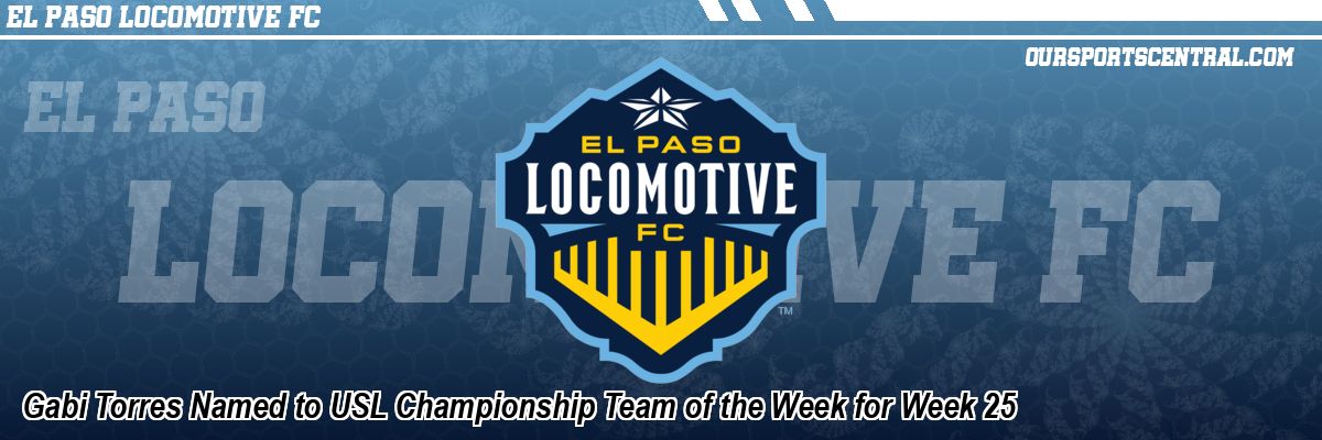 Gabi Torres Named to USL Championship Team of the Week for Week 25